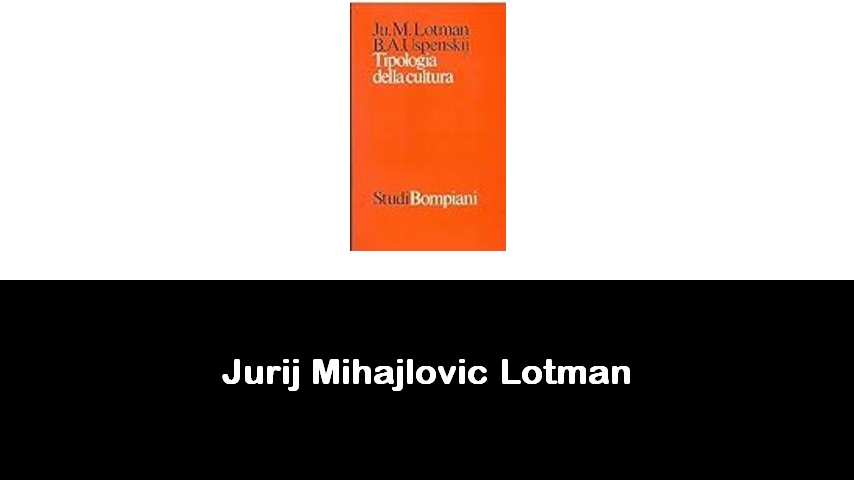 libri di Jurij Mihajlovic Lotman
