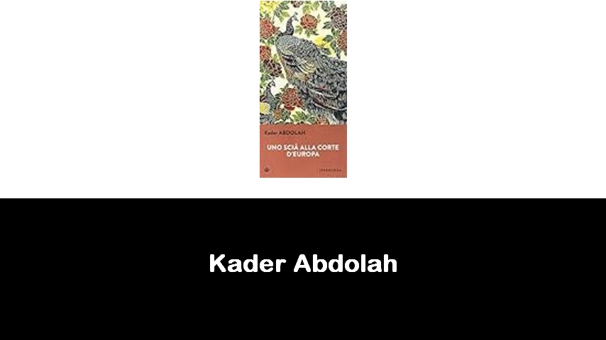 libri di Kader Abdolah