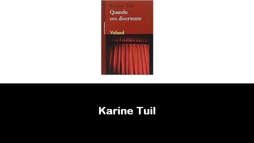 libri di Karine Tuil