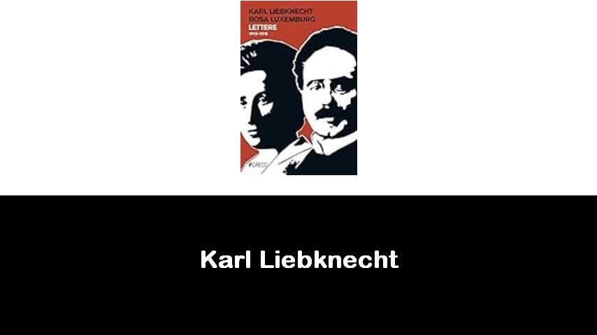 libri di Karl Liebknecht