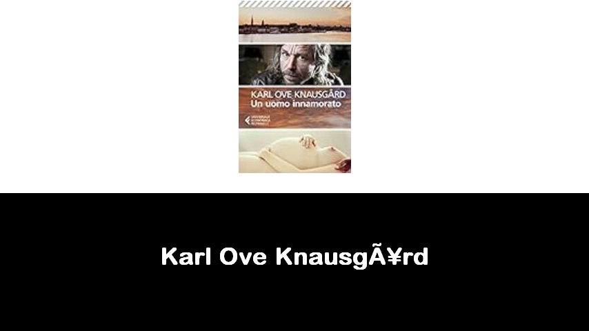 libri di Karl Ove Knausgård