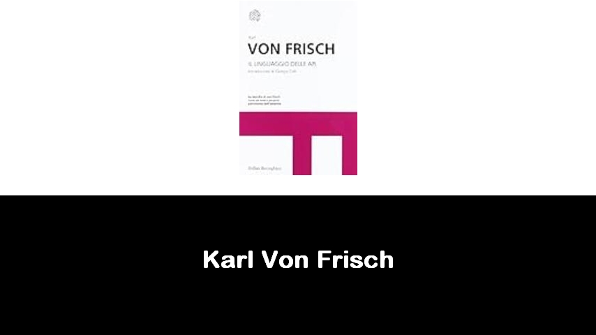 libri di Karl Von Frisch