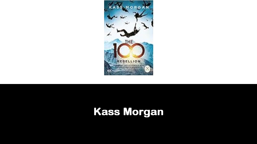 libri di Kass Morgan