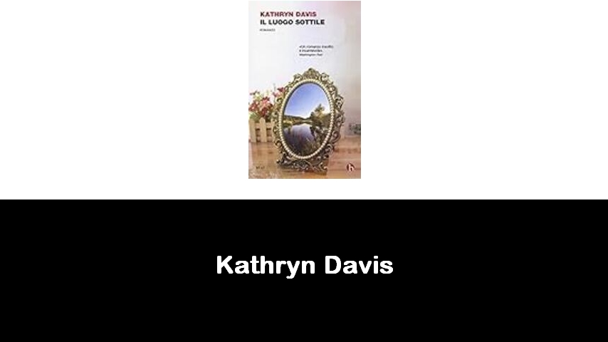 libri di Kathryn Davis