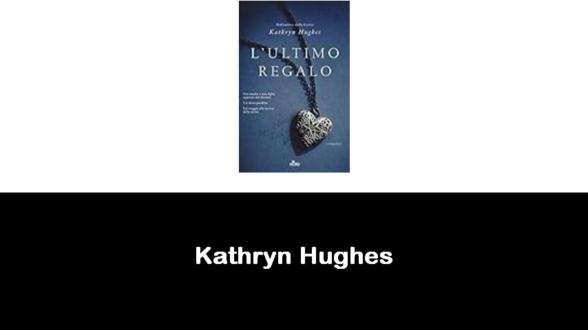 libri di Kathryn Hughes