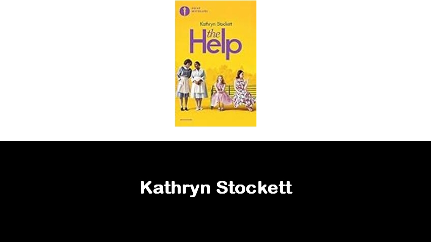 libri di Kathryn Stockett