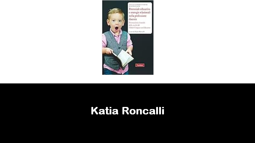 libri di Katia Roncalli