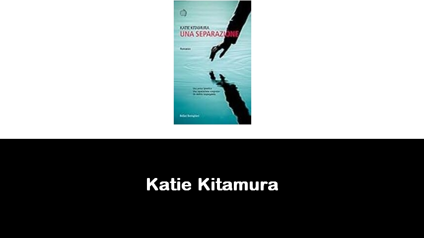 libri di Katie Kitamura