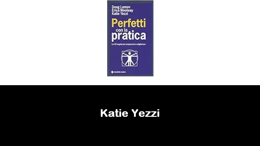 libri di Katie Yezzi