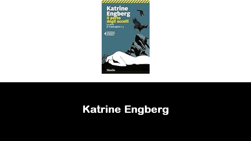 libri di Katrine Engberg