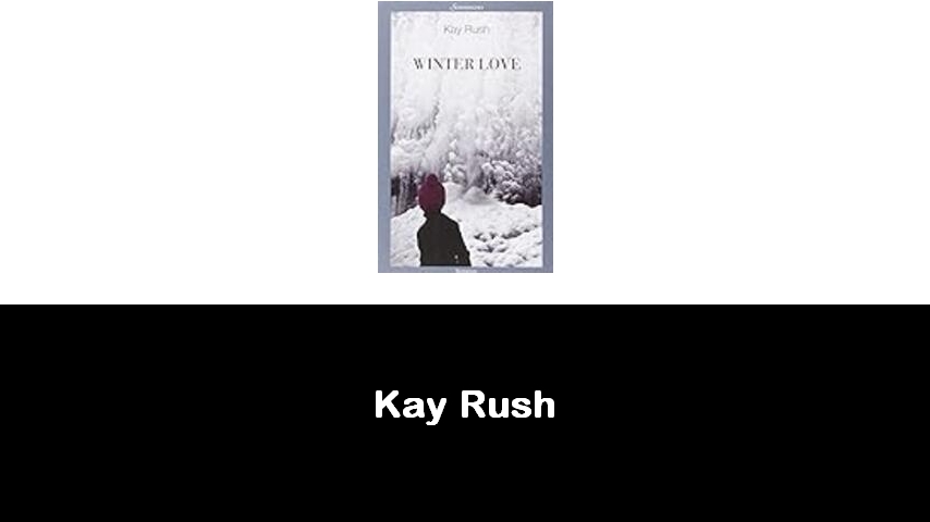 libri di Kay Rush