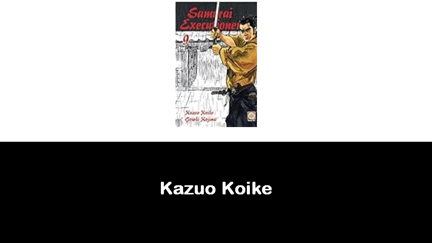 libri di Kazuo Koike