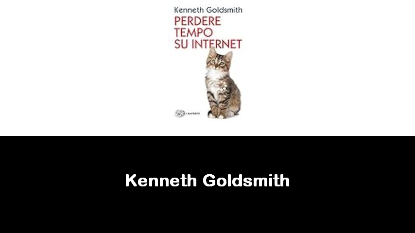 libri di Kenneth Goldsmith