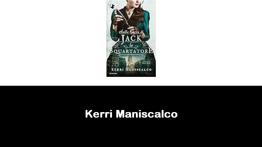 libri di Kerri Maniscalco