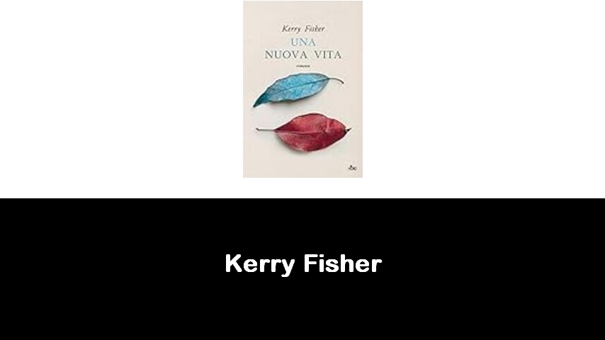 libri di Kerry Fisher