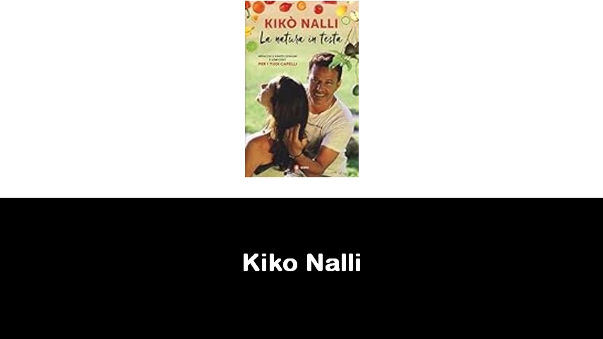 libri di Kiko Nalli