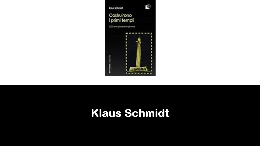 libri di Klaus Schmidt