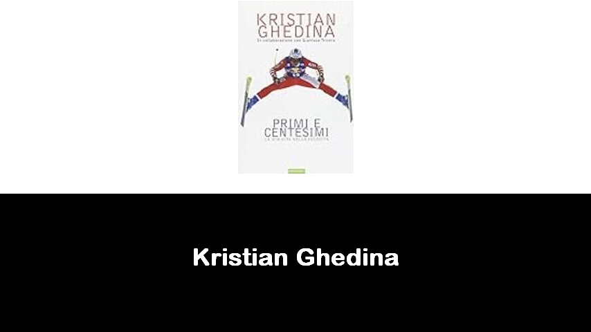 libri di Kristian Ghedina