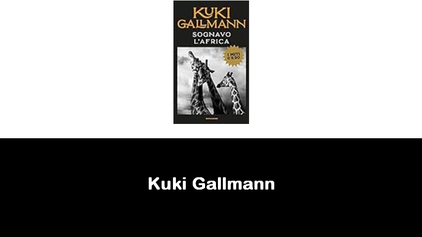 libri di Kuki Gallmann