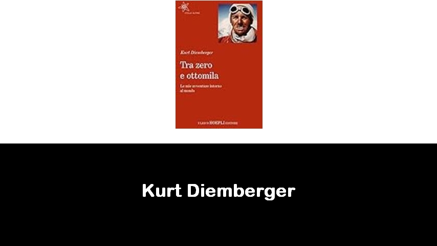 libri di Kurt Diemberger