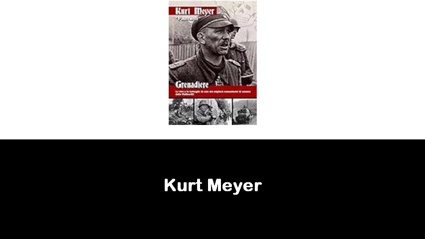 libri di Kurt Meyer