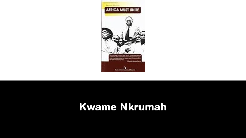 libri di Kwame Nkrumah
