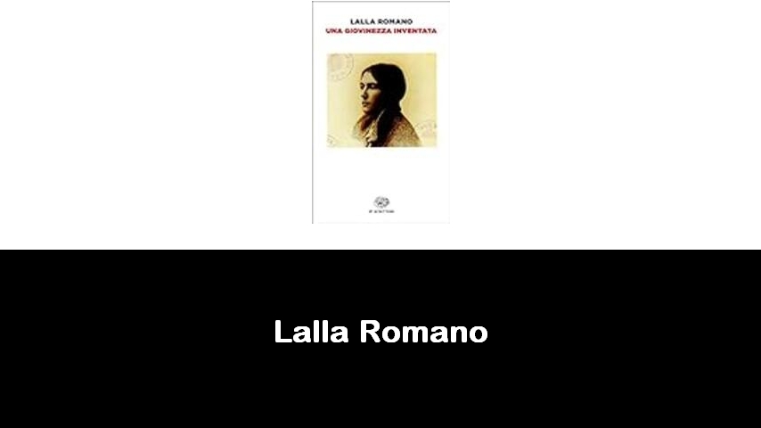 libri di Lalla Romano