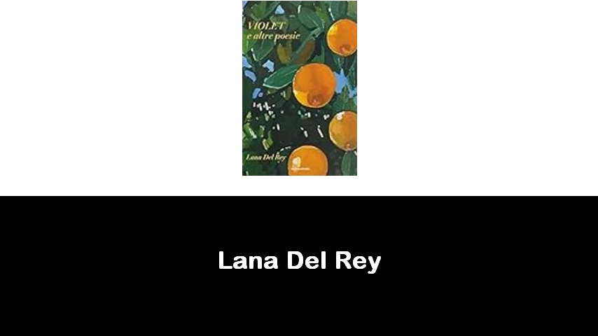 libri di Lana Del Rey