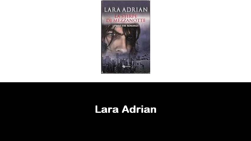 libri di Lara Adrian