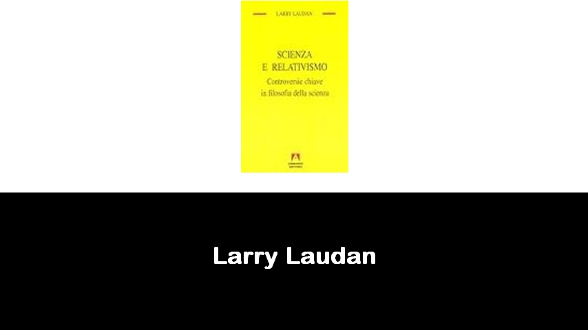 libri di Larry Laudan