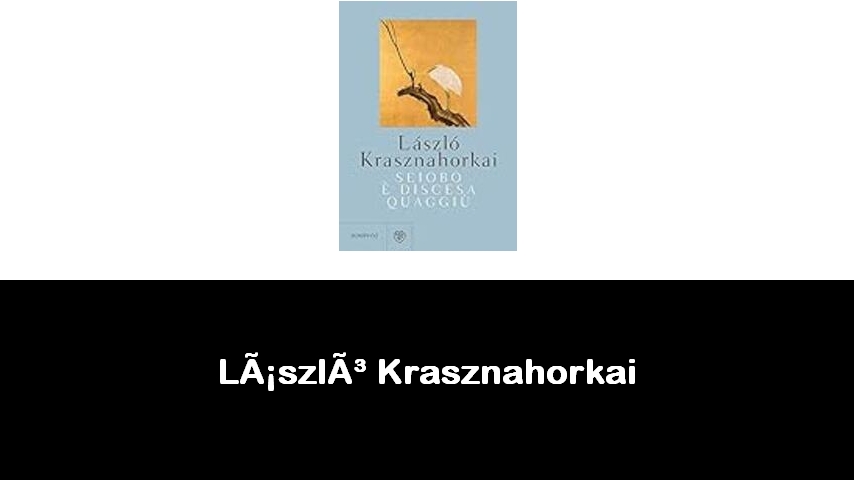 libri di László Krasznahorkai