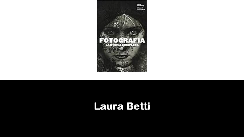 libri di Laura Betti