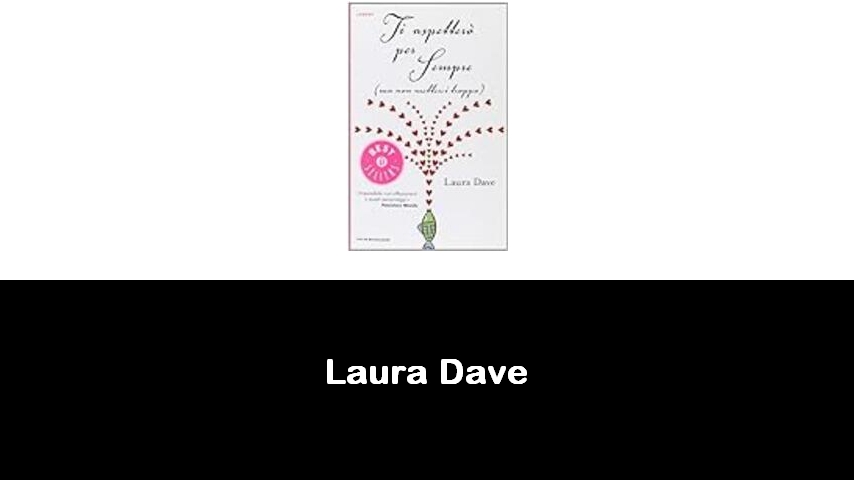 libri di Laura Dave