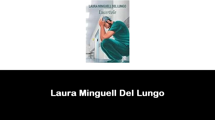 libri di Laura Minguell Del Lungo