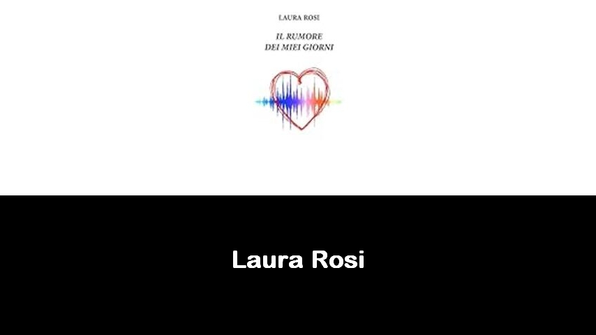 libri di Laura Rosi