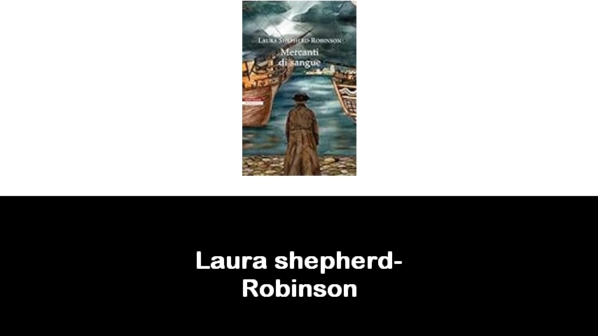 libri di Laura shepherd-Robinson