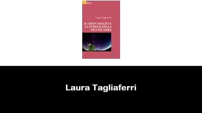 libri di Laura Tagliaferri