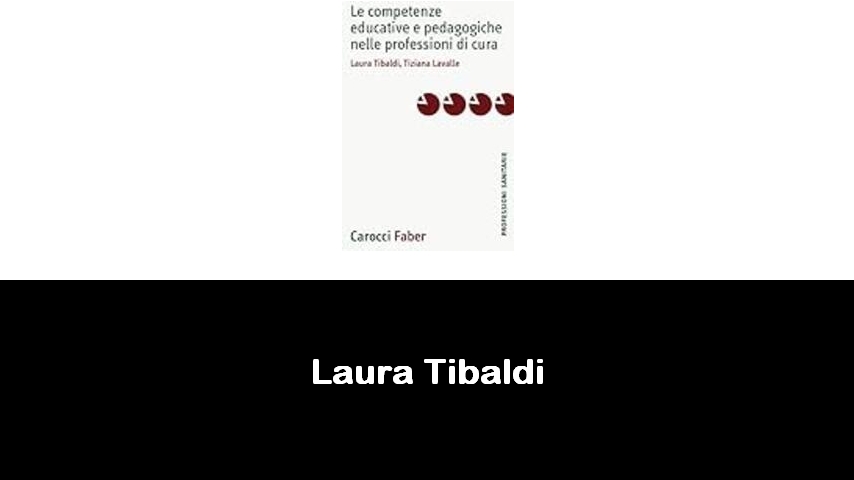 libri di Laura Tibaldi