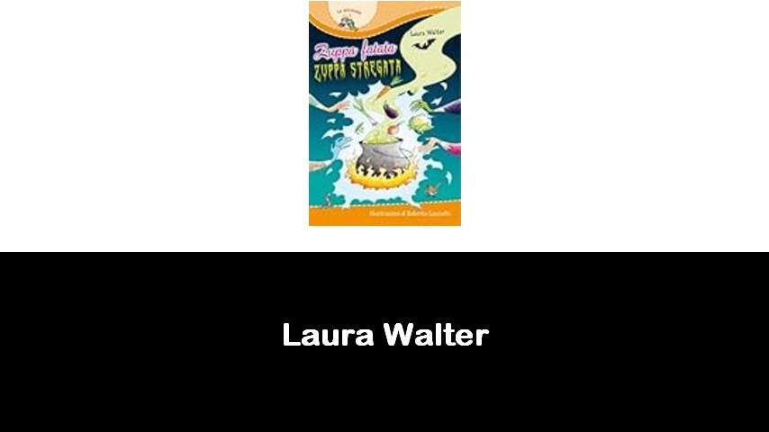 libri di Laura Walter