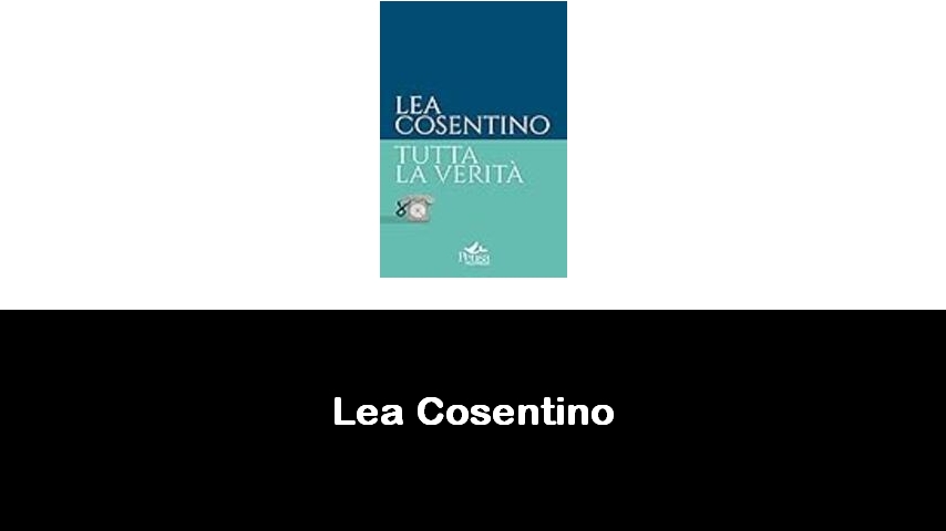 libri di Lea Cosentino