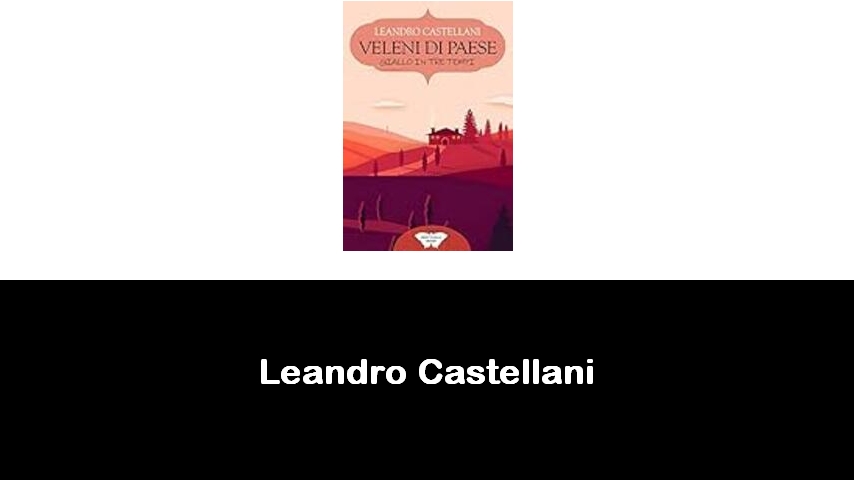 libri di Leandro Castellani