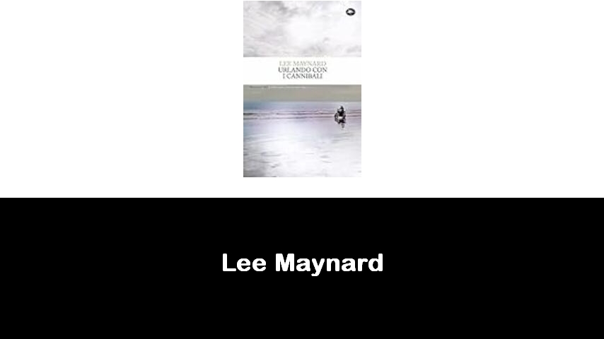 libri di Lee Maynard