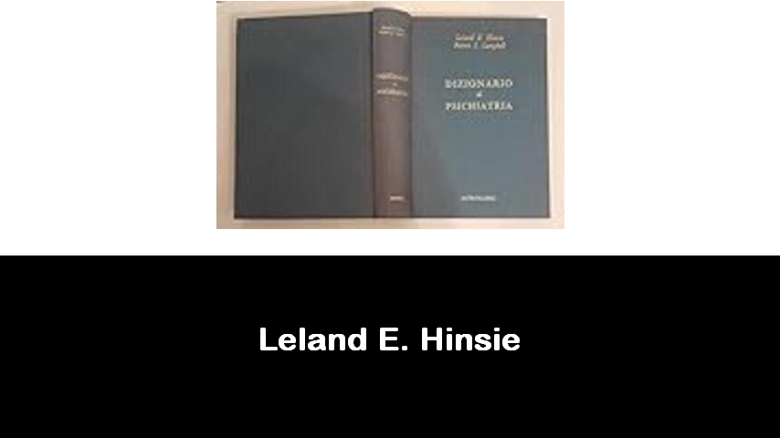 libri di Leland E. Hinsie