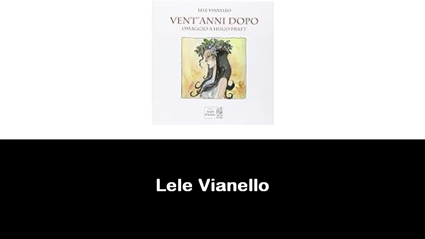 libri di Lele Vianello