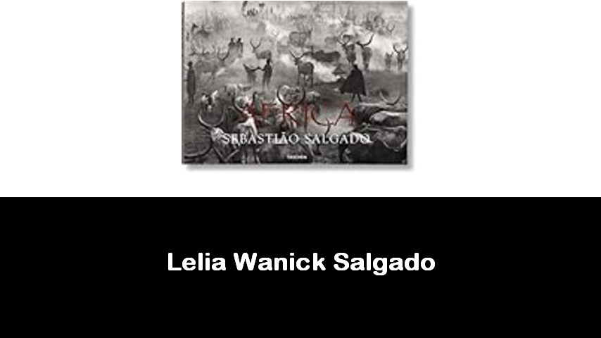 libri di Lélia Wanick Salgado