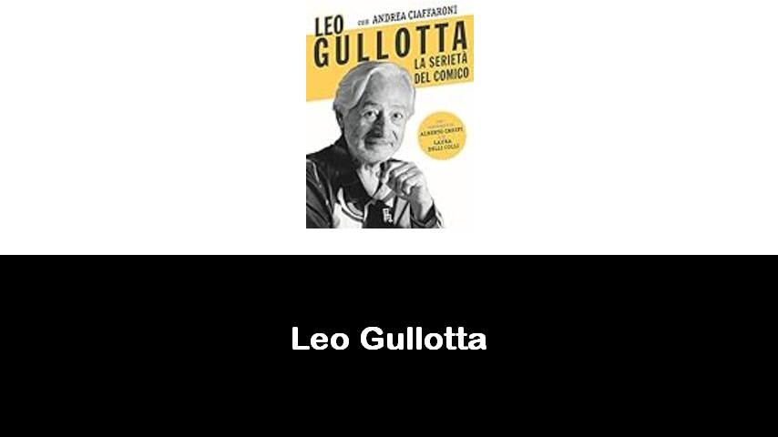 libri di Leo Gullotta