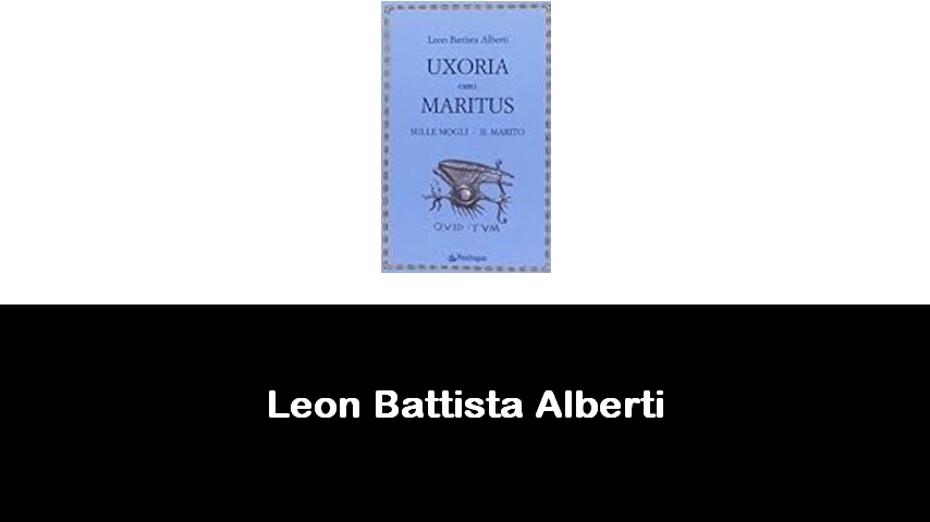 libri di Leon Battista Alberti