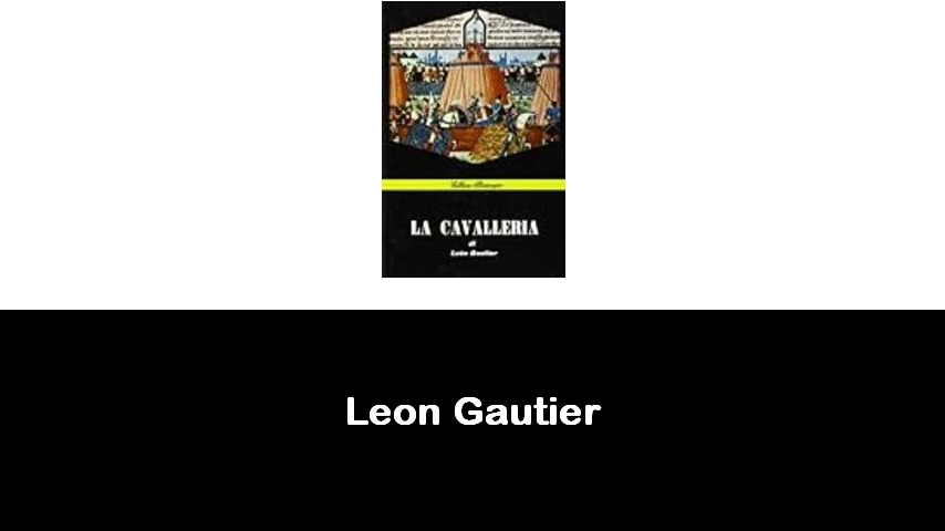 libri di Leon Gautier