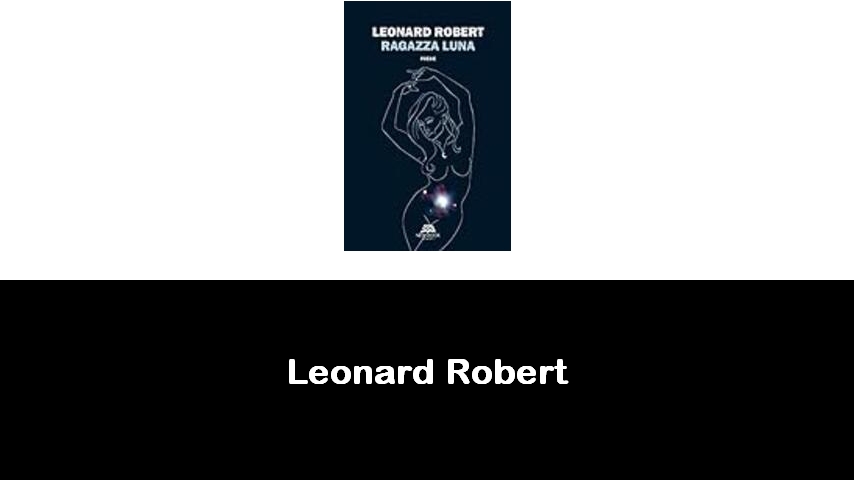 libri di Leonard Robert