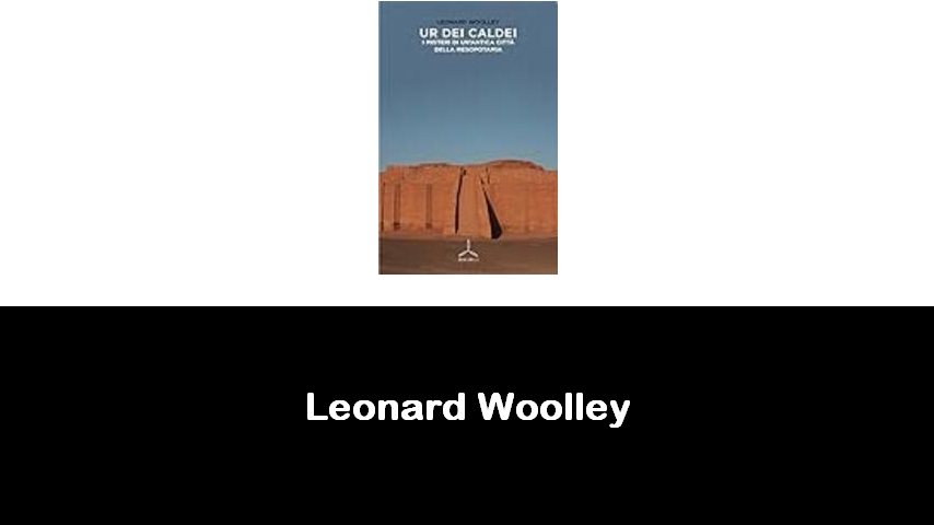 libri di Leonard Woolley